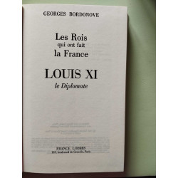Louis XI le Diplomate - les rois qui ont fait la france