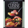 La bonne cuisine d'aujourd'hui