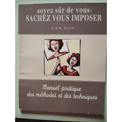SOYEZ SÛR DE VOUS...Sachez vous IMPOSERManuel pratique des...