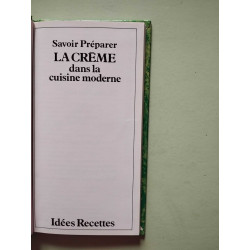 Savoir préparer la crème dans la cuisine moderne