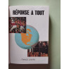 Réponse à tout
