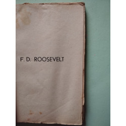 F. D. Roosevelt ou La Dictature de la Liberté