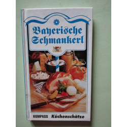 Bayerische Schmankerl: 65 Rezepte