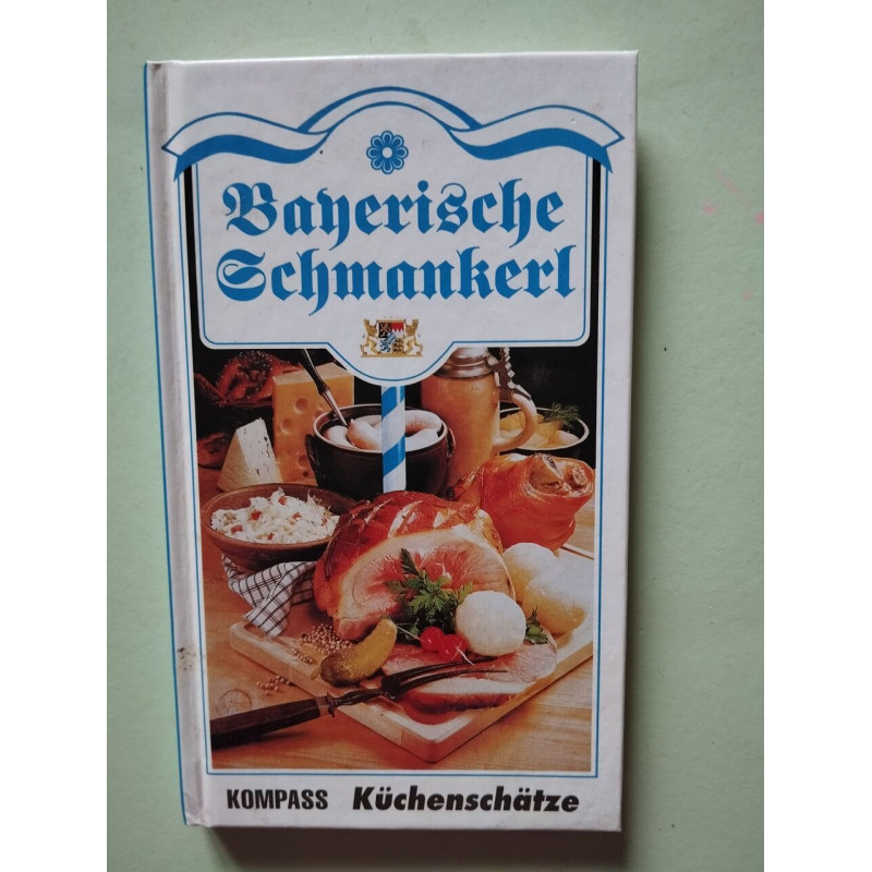 Bayerische Schmankerl: 65 Rezepte