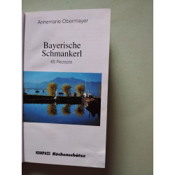 Bayerische Schmankerl: 65 Rezepte