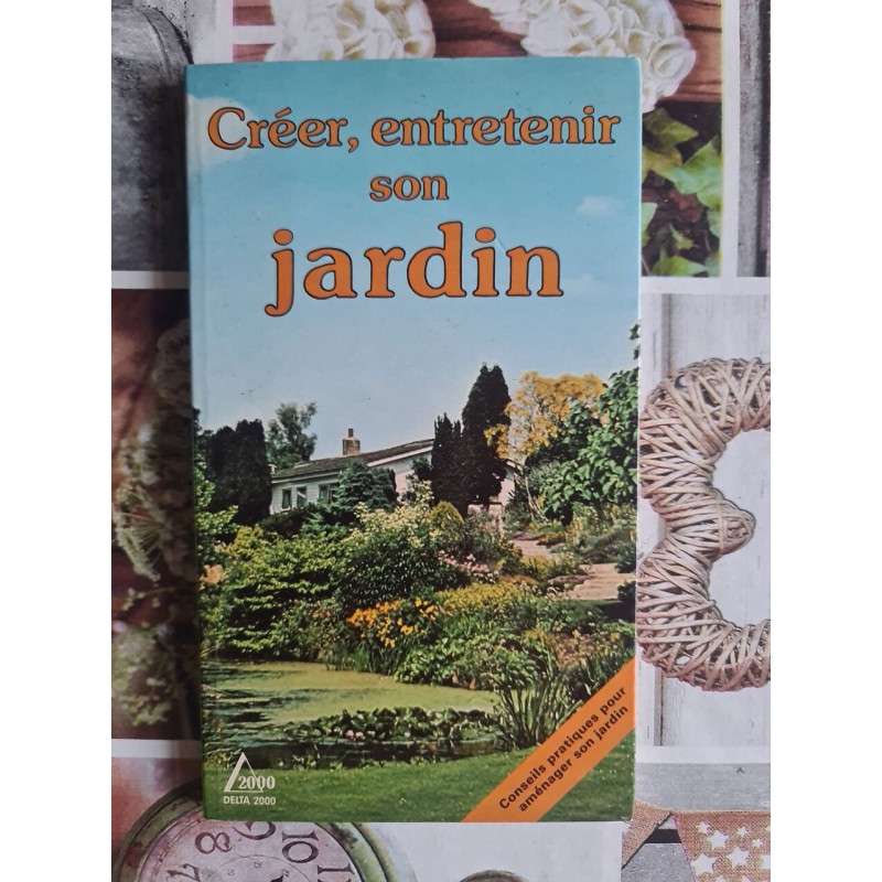 Créer entretenir son jardin