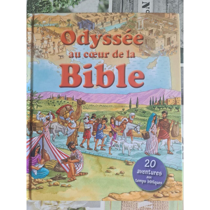 Odyssée au cœur de la Bible