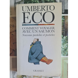 Comment voyager avec un saumon : Nouveaux pastiches et postiches