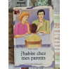 J'habite chez mes parents