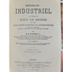 Dictionnaire industriel à l'usage de tout le monde ou les 100 000...