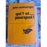 Qui ? Et... pourquoi