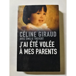 J'ai été volée à mes parents