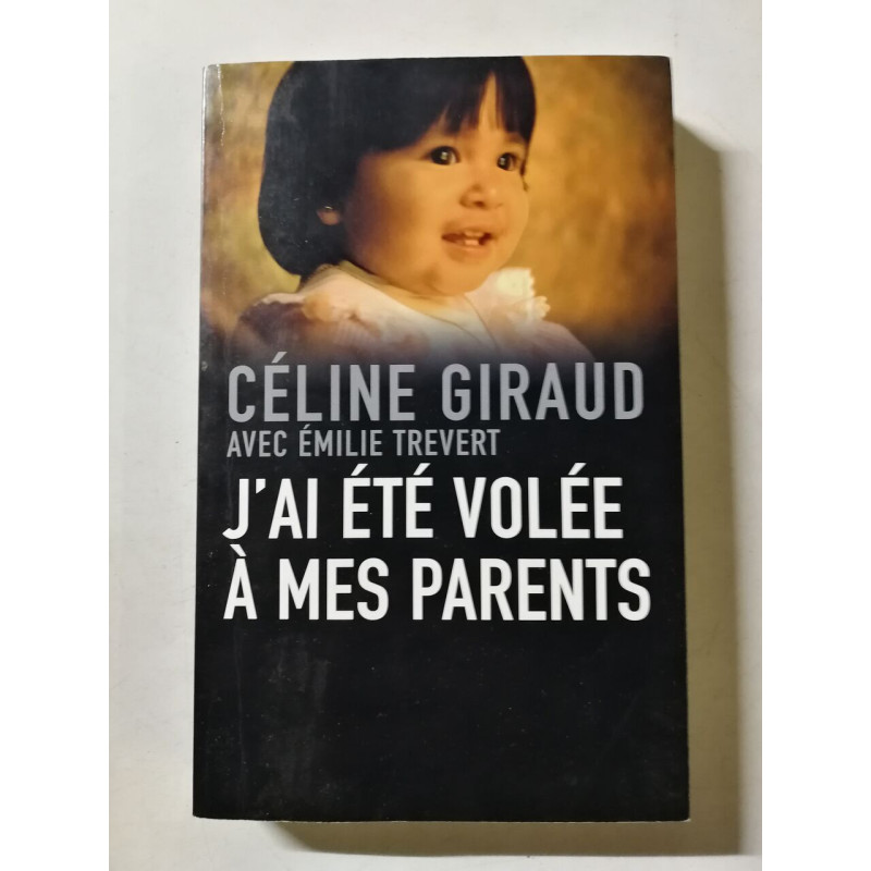 J'ai été volée à mes parents