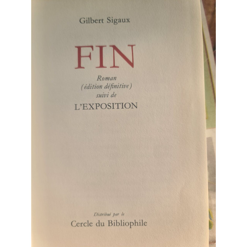 Fin : Roman (édition définitive) suivi de L'Exposition