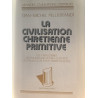 La civilisation chrétienne primitive