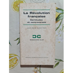 La Révolution française : Certitudes et controverses