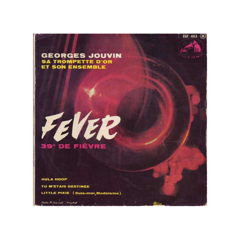 Fever 39° De Fièvre / Hula Hoop / Tu M'Étais Destinée / Little...