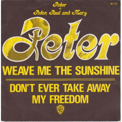 Weave Me The Sunshine / Don't Ever Take Away My Freedom