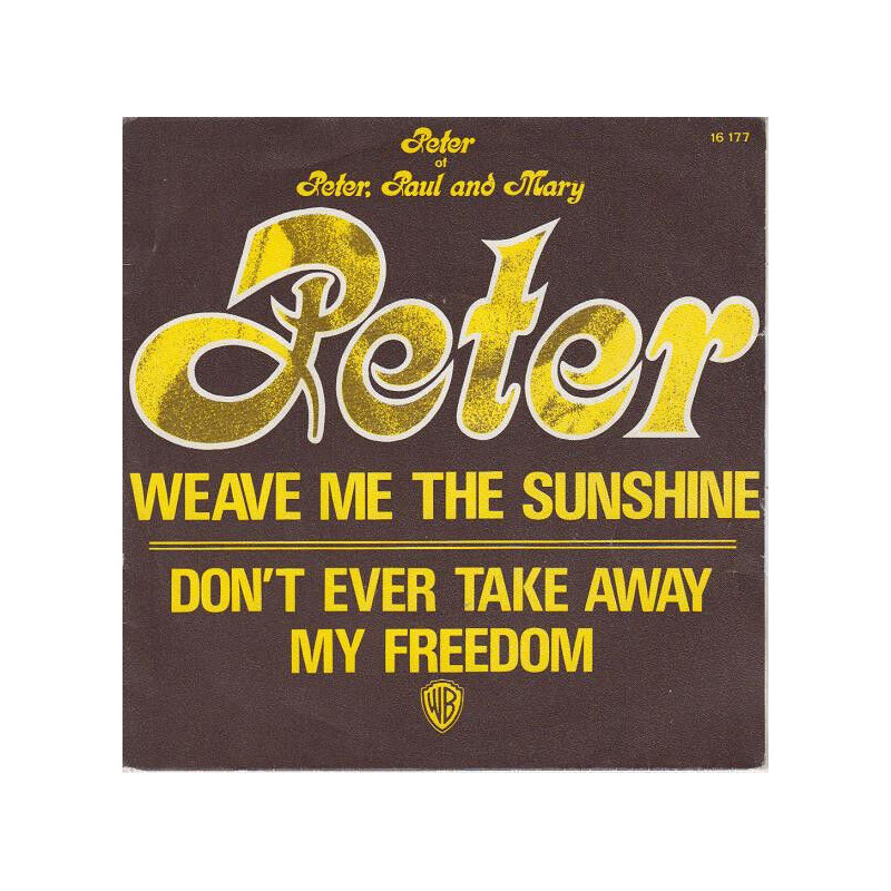 Weave Me The Sunshine / Don't Ever Take Away My Freedom