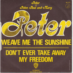 Weave Me The Sunshine / Don't Ever Take Away My Freedom