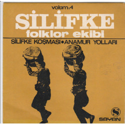 Volüm : 4 Silifke Koşması / Anamur Yolları