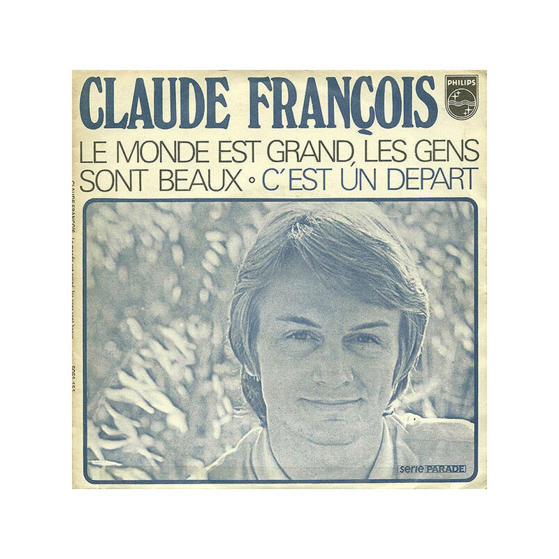 Le Monde Est Grand Les Gens Sont Beaux / C'est Un Départ