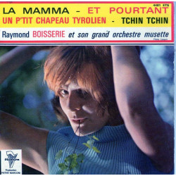 La Mamma - Et Pourtant - Un P'Tit Chapeau Tyrolien - Tchin Tchin
