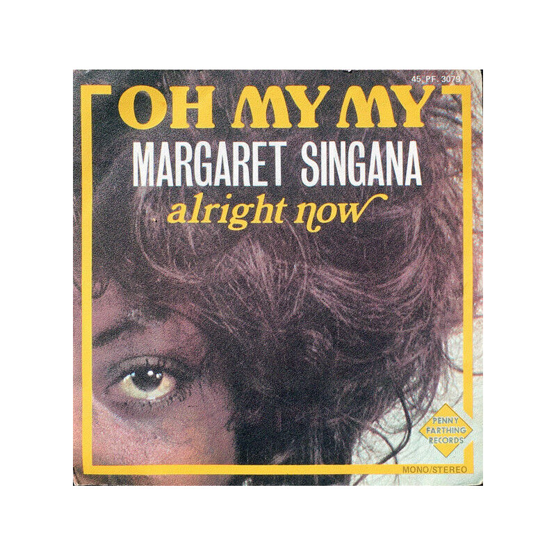 Oh My My / Alright Now