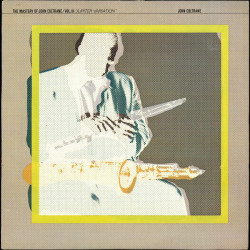 The Mastery Of John Coltrane / Vol. III "Jupiter Variation"