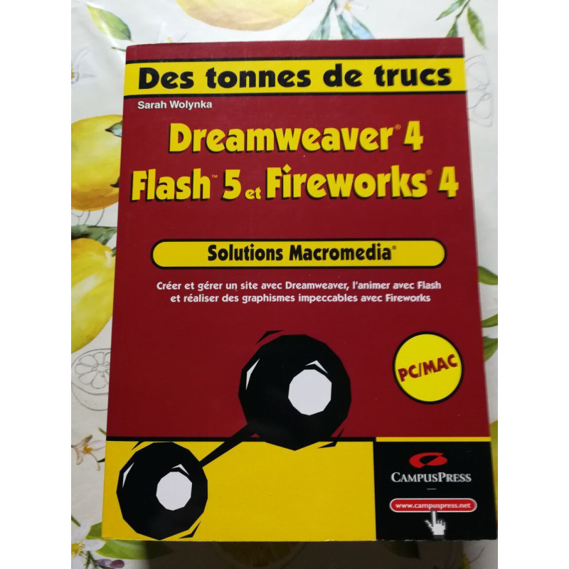 Des tonnes de trucs Dreamweaver 4 Flash 5 et Fireworks 4