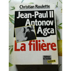 Jean-Paul II Antonov Agca La filière