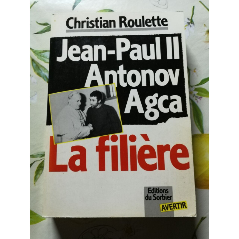 Jean-Paul II Antonov Agca La filière