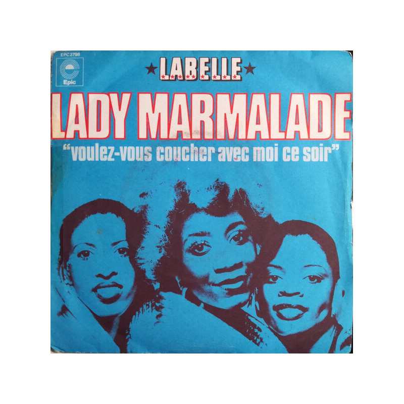 Lady Marmalade "Voulez Vous Coucher Avec Moi Ce Soir"