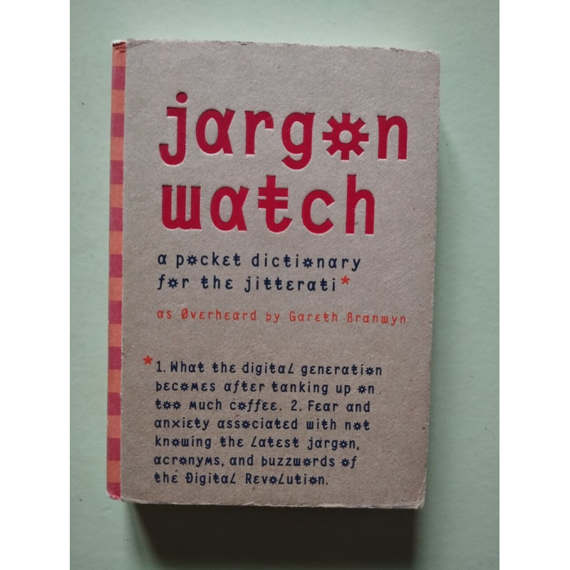 Jargon Watch: A Pocket Dictionary for the Jitterati