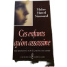 Ces enfants qu'on assassine