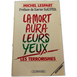 La mort aura leurs yeux : Les terrorismes