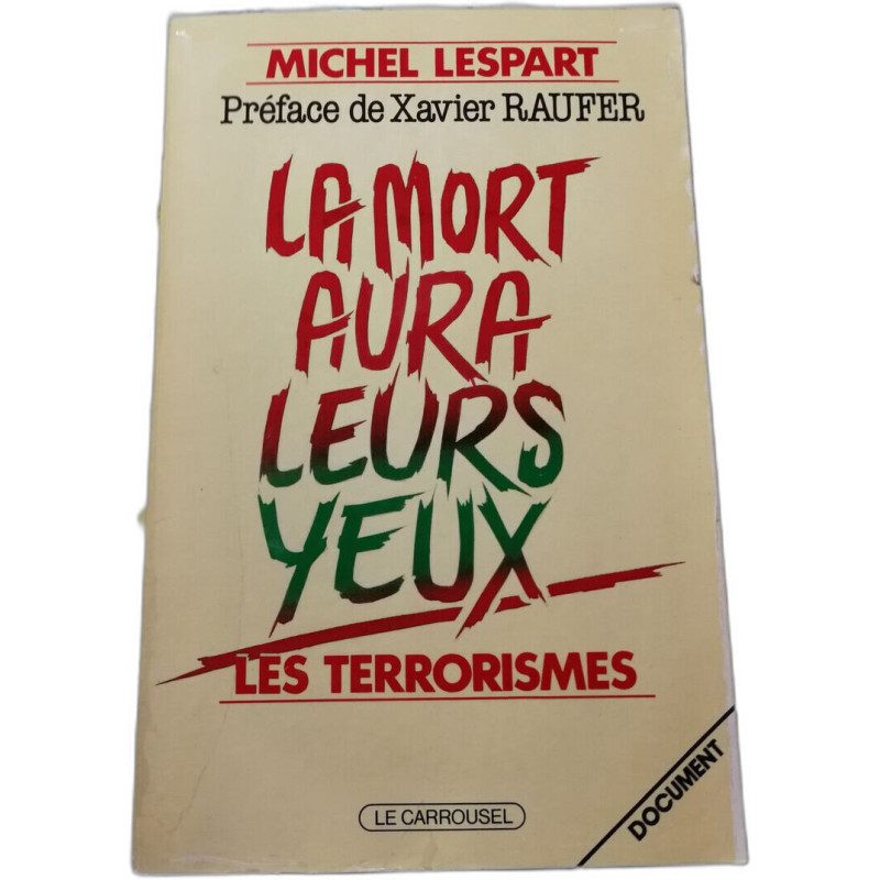 La mort aura leurs yeux : Les terrorismes