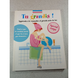 Tu grandis ! Apprends à te connaître et prends soin de toi