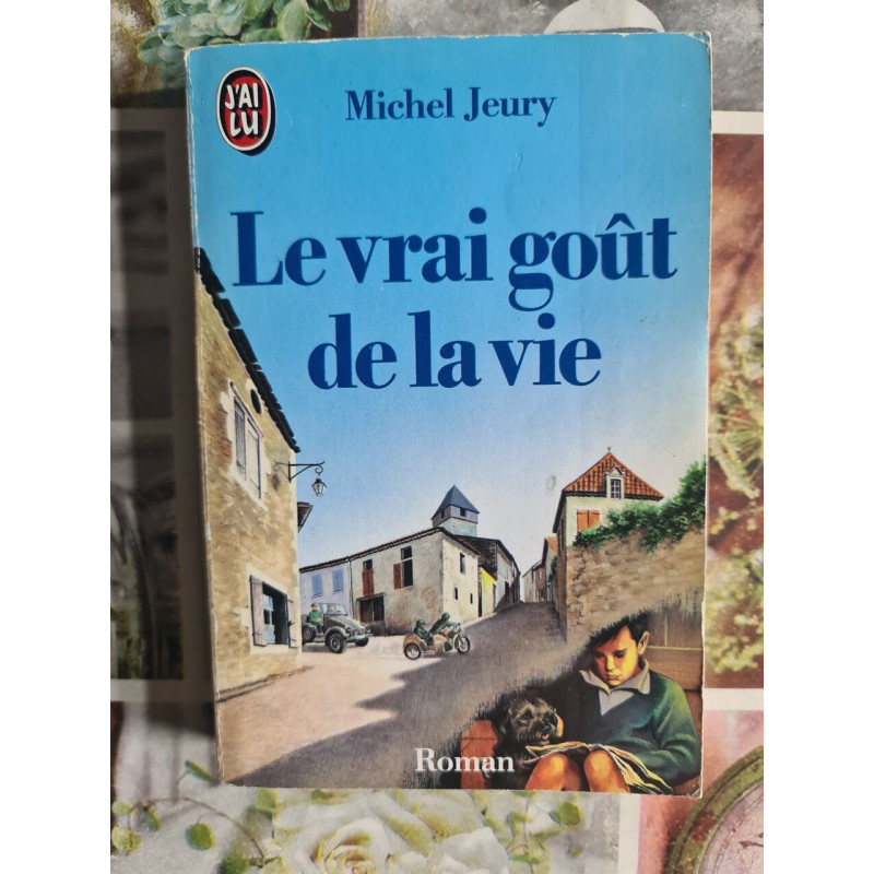 Le vrai goût de la vie