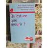 Qu'est-ce que mourir