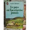 Le pays où l'on n'arrive jamais