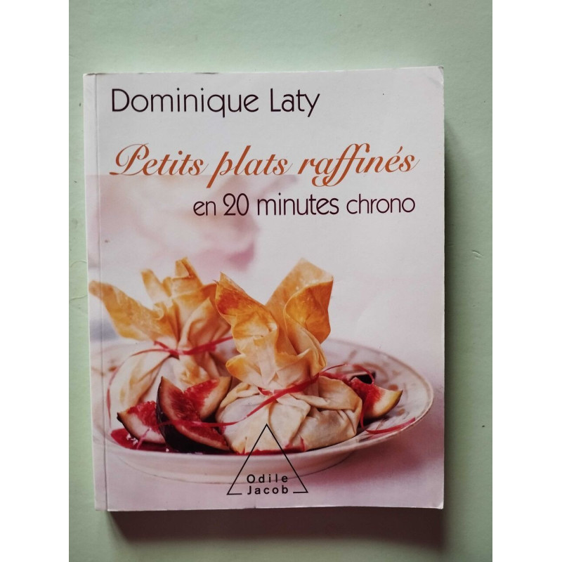 Petits plats raffinés en 20 minutes chrono