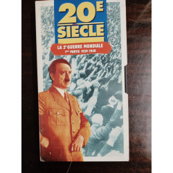 Vhs - 20e siècle : La 2e guerre mondiale 1re partie 1939-1940