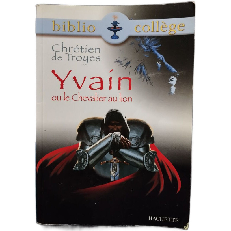 Chrétien de Troyes : Yvain ou le chevalier au Lion