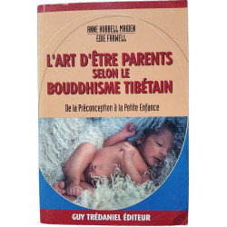 L'art d'être parents selon le bouddhisme tibétain : De la...