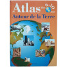 Autour De La Terre. Atlas Des 6-10 Ans