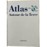 Autour De La Terre. Atlas Des 6-10 Ans