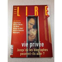Lire n°270 Vie privée : Jusqu'où les biographes peuvent-ils aller