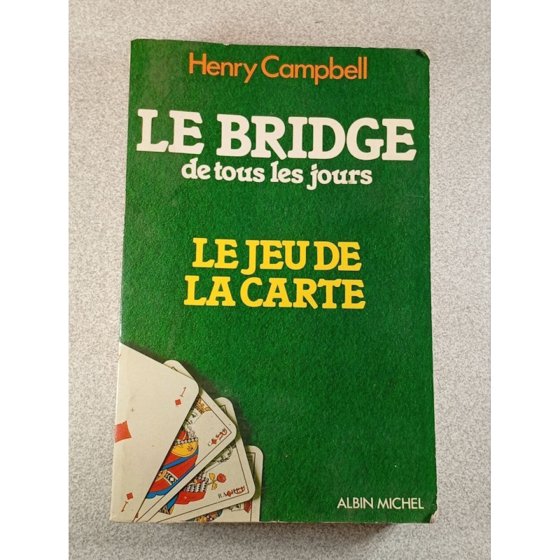 Le Bridge de tous les jours : Le jeu de la carte