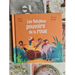 Les fabuleux pouvoirs de la roue
